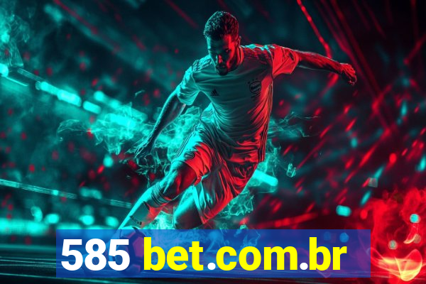 585 bet.com.br